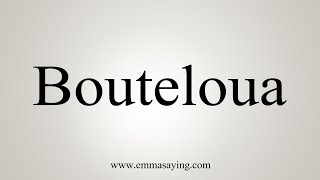 How To Say Bouteloua [upl. by Googins]