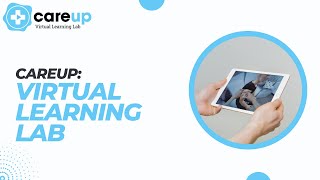 CareUp Virtual Learning Lab [upl. by Upshaw]