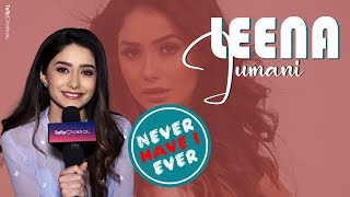 Leena Jumani Ne Apne Secrets Ko Kiya Reveal  Exclusive  Never Have I Ever [upl. by Melisenda396]