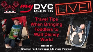 My DVC Points Live 10272019  Traveling to Disney with Toddlers [upl. by Nolan]