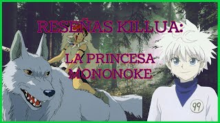 LA PRINCESA MONONOKERESEÑA by Killua [upl. by Sateia514]