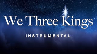 We Three Kings  Traditional Instrumental Version Karaoke [upl. by Hartmann]