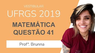 Resolução Matemática UFRGS 2019  Questão 41 [upl. by Lleddaw]