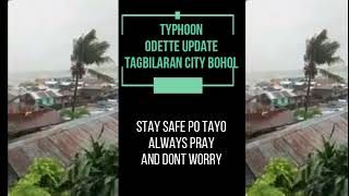 TYPHOON ODETTE UPDATE TAGBILARAN BOHOL [upl. by Enyallij876]