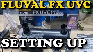 Fluval FX UVC InLine Aquarium Clarifier  HOW TO SETUP amp INSTALL FX4 FX6 [upl. by Ayle]