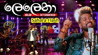 Lelena  ලෙලෙනා  Nilan hettiarachchi with Sahara Flash [upl. by Adiraf668]