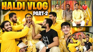 Haldi Vlog💛✨  Part 2  Adnaan 07 [upl. by Aurthur]