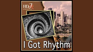 I Got Rhythm [upl. by Behah145]