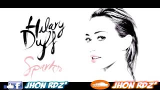 Hilary Duff  Sparks Jhon Rdz Classic Remix [upl. by Walczak]