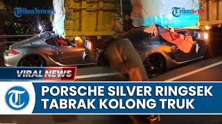 Detikdetik Mobil Porsche Ringsek seusai Tabrak Belakang Truk Sempat Terseret 150 Meter [upl. by Yesnyl]