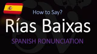 How to Pronounce Rías Baixas CORRECTLY Spanish Meaning  Wine Pronunciation Albariño [upl. by Nirrep]