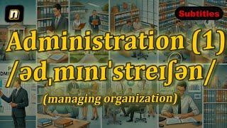 n Administration meaning managing organization with 5 examples [upl. by Larcher]