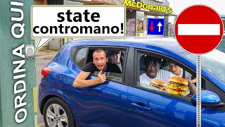 ORDINIAMO al MC DRIVE andando in CONTROMANO CACCIATI DA MC DONALDS [upl. by Locin874]