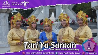 Tari Kreasi Ya Saman with Saka Pariwisata Palembang [upl. by Adierf]