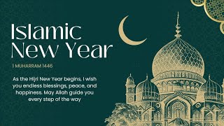 Welcoming the Islamic New Year 1446 Reflections and Celebrations IslamicCelebration islamicnewyear [upl. by Aldas]