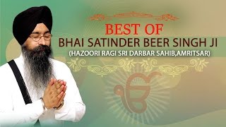 BEST OF BHAI SATINDERBEER SINGH  BHAI SATINDER BEER SINGH JI HAZOOR RAGI SRI DAR SAHIBAMRITSAR [upl. by Remmos791]