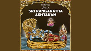 Sri Ranganatha Ashtakam From quotGhibrans Spiritual Seriesquot [upl. by Wallack313]