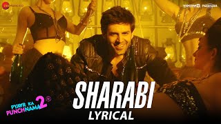 Sharabi  Lyrical  Pyaar Ka Punchnama 2  Kartik Aaryan Omkar K Sunny S Sharib Toshi Raja Hasan [upl. by Aleb480]