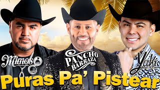 Puras Para Pistear  El Mimoso El Yaki Pancho Barraza  Rancheras Con Banda [upl. by Ardin54]