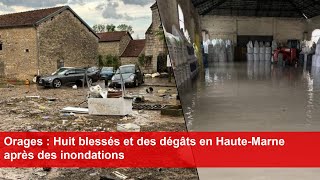 Orages  Huit blessés et des dégâts en HauteMarne après des inondations [upl. by Aitnyc977]