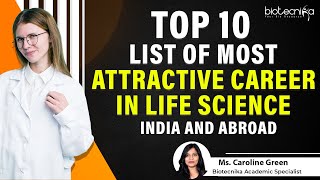 Top 10 Most Attractive Career Choices In Life Sciences  India amp Abroad [upl. by Beisel]