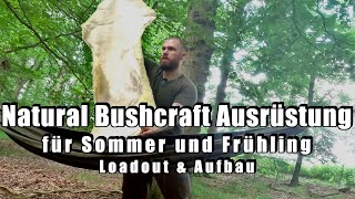 Natural Buscraft Ausrüstung für Sommer und Frühling Loadout und Aufbau  NaturalBushcraft [upl. by Oxley]