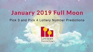 January 2019 Full Moon Pick 3 and Pick 4 Lottery Number Predictions [upl. by Ahsikam302]