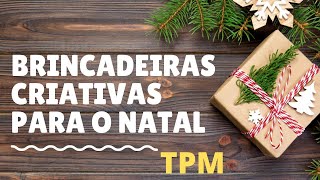 3 Brincadeiras criativas para o Natal  LIVE especial Festas e Confraternizações [upl. by Zarah]