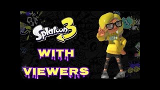 Splatoon 3 With Viewers [upl. by Sivahc942]