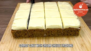 Carrot Cake with Cream Cheese Frosting  MyKitchen101en [upl. by Etteniotnna]