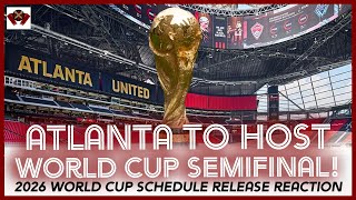 World Cup 2026 schedule release reaction Atlanta to host World Cup semifinal [upl. by Arebma]