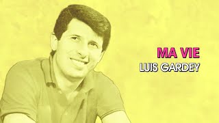 Luis Gardey  Ma vie Karaoke [upl. by Atsirak432]