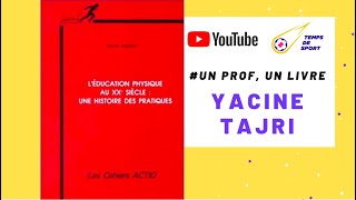 “UN PROF UN LIVRE”–L’EP AU XXÈME SIÈCLE1 HISTOIRE DES PRATIQUES GILBERT ANDRIEUPAR YACINE TAJRI [upl. by Neomah]