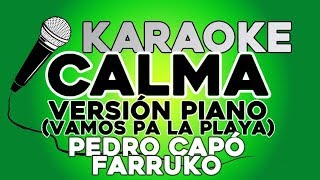 Pedro Capó Farruko  Calma Versión Piano KARAOKE con LETRA [upl. by Elonore]