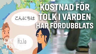 Kostnader för tolk i vården har fördubblats [upl. by Nyladnar493]