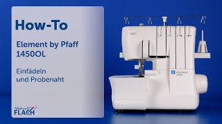 Element 1450OL by Pfaff  Overlock Maschine  EinfädelTutorial [upl. by Haleak]