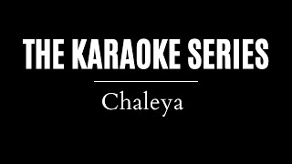 Chaleya Unplugged Karaoke with Lyrics  Guitar [upl. by Nyrhtak]