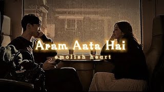 Aram Ata Hai Deedar Se Tere Ek Lamha Slowed  Reverb  Lyrics Azaan sami khan [upl. by Lezned]