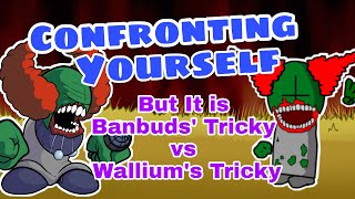 Confronting Yourself but It is Banbuds Tricky vs Walliums Tricky FNF [upl. by Larkins820]