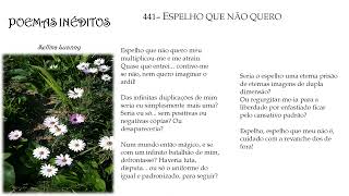 POEMAS INÉDITOS p441 quotESPELHO QUE NÃO QUEROquot com áudio [upl. by Hsekar]