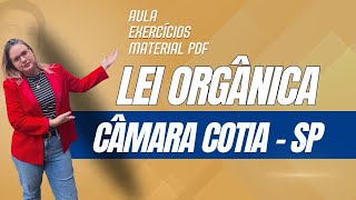 Concurso Câmara de CotiaSP Lei Orgânica de cotia SP [upl. by Nawuj]