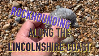 Rockhounding Along The Lincolnshire Coast [upl. by Gronseth440]