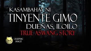 Kasambahay ni Tinyente Gimo  Dueñas IloIlo  True Aswang Story [upl. by Araek657]