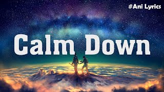 Rema Mix Lyrics  Calm Down  Selena Gomez Charlie Puth Meghan Trainor [upl. by Atikkin]