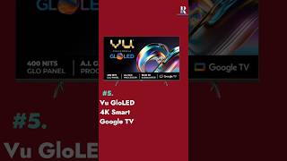 Vu The GloLED 4K Smart Google TV  Best QLED TVs 2024 tv qledtv home gadgets smarttv shorts [upl. by Morville]