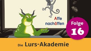 LursAkademie Folge 16 Nachäffen und quälen [upl. by Dahlia]