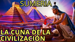 🔴Sumeria La primera civilización que existió en la Tierra [upl. by Ybot]