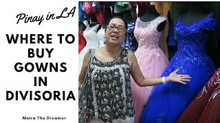 Where To Buy Gowns amp Formal Wear  Divisoria  Pinay in LA [upl. by Ikin]