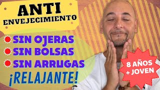 RUTINA REJUVENECEDORA FACIAL  Cara Relajada Cara SIN OJERAS SIN ARRUGAS [upl. by Normac]