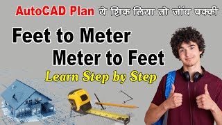 How to convert AutoCAD file meter to feet and feet to meter in hindi [upl. by Nnairek]